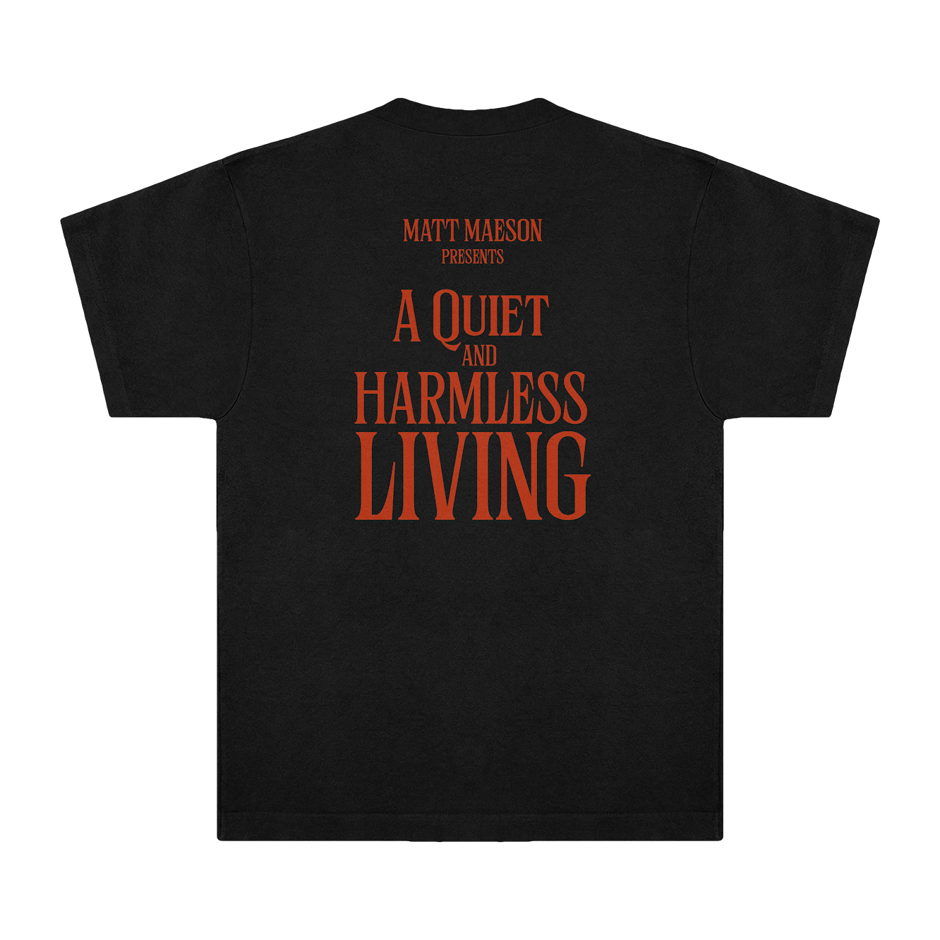 A Quiet and Harmless Living T-Shirt